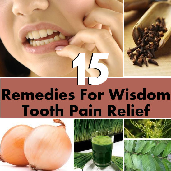 15 Homemade Remedies To Treat Wisdom Tooth Pain Naturally Best Herbal 